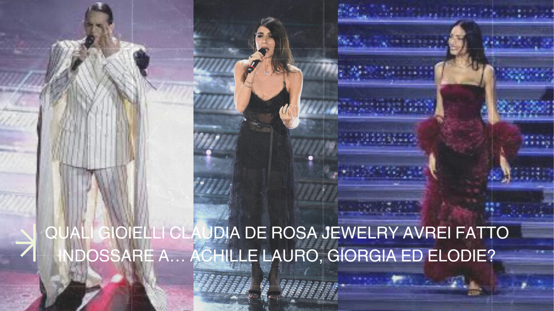 Sanremo 2025: I gioielli Claudia De Rosa Jewelry per Achille Lauro, Giorgia ed Elodie